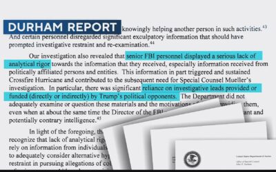 Durham Report Reveals the Real Threat to “Democracy” – The FBI Weaponized by Democrat Party Affiliated Elites